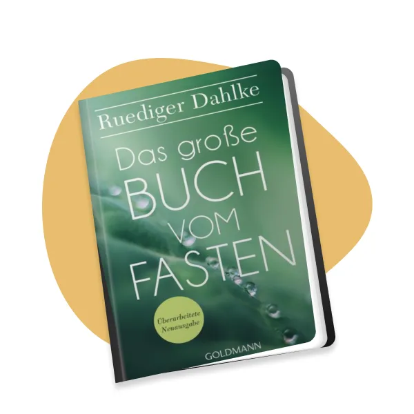 Das große Buch vom Fasten – Dr. med. Ruediger Dahlke