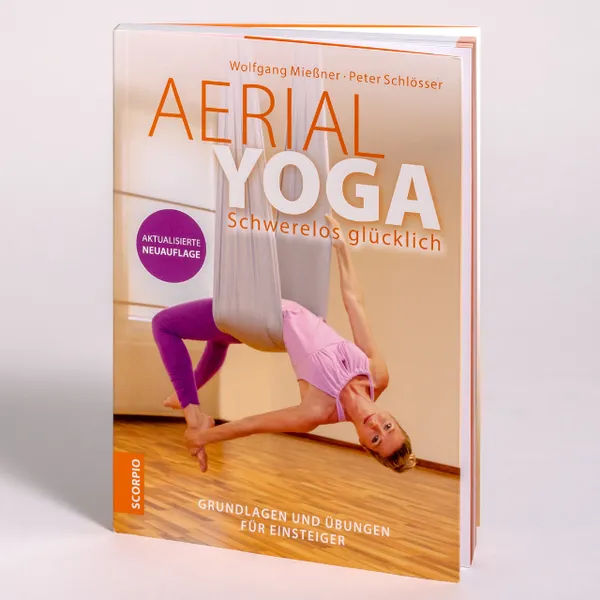 Übungsbuch "Aerial Yoga - Schwerelos Glücklich" - Aktualisierte Neuauflage