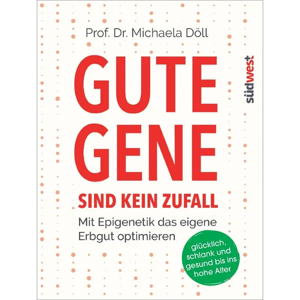 Gute Gene sind kein Zufall