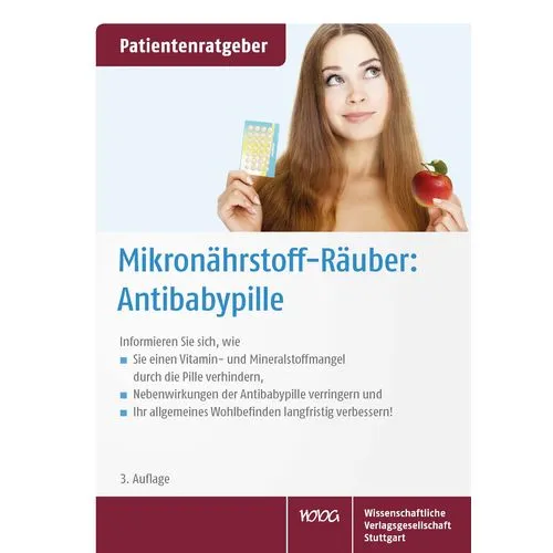 Patientenratgeber Mikronährstoff-Räuber: Antibabypille